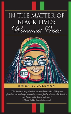 Imagen del vendedor de In The Matter of Black Lives: Womanist Prose (Hardback or Cased Book) a la venta por BargainBookStores