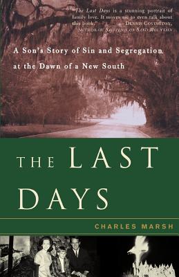 Immagine del venditore per The Last Days: A Son's Story Of Sin And Segregation At The Dawn Of A New South (Paperback or Softback) venduto da BargainBookStores