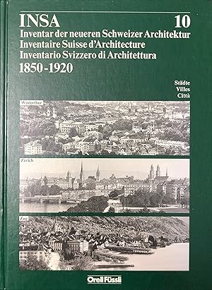 Bild des Verkufers fr INSA Inventar der neueren Schweizer Architektur 1850-1920   Band 10: Winterthur, Zrich, Zug zum Verkauf von Rolf Nlkes - kunstinsel.ch