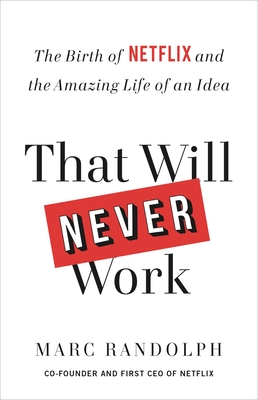 Immagine del venditore per That Will Never Work: The Birth of Netflix and the Amazing Life of an Idea (Paperback or Softback) venduto da BargainBookStores