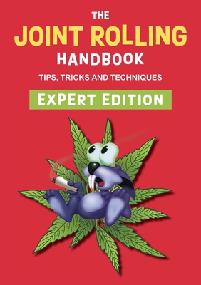 Bild des Verkufers fr The Joint Rolling Handbook: Expert Edition (Paperback or Softback) zum Verkauf von BargainBookStores