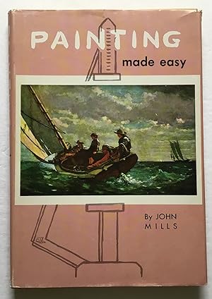Immagine del venditore per Painting Made Easy. A Beginner's Guide. venduto da Monkey House Books