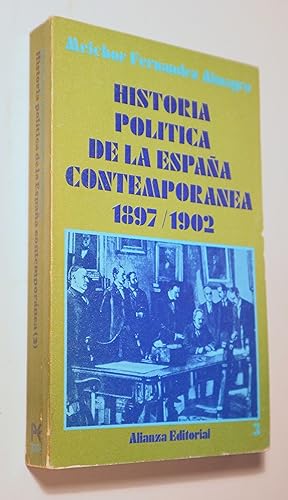 Imagen del vendedor de HISTORIA POLTICA DE LA ESPAA CONTEMPORNEA vol. 3. 1897/1902 - Madrid 1968 a la venta por Llibres del Mirall