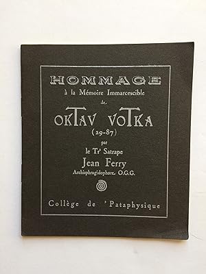 Hommage à la Mémoire Immarcescible de Oktav Votka
