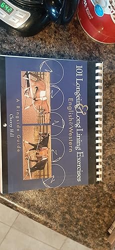 Seller image for 101 Longeing and Long Lining Exercises English and Western: A Ringside Guide for sale by Darby Jones