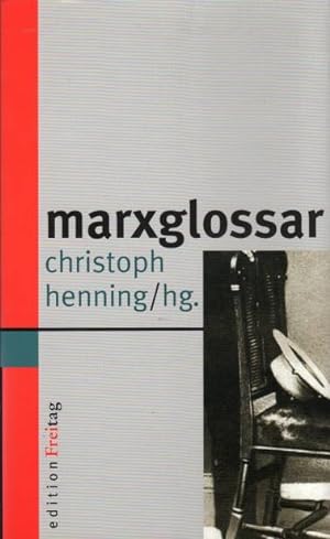 Seller image for Marxglossar. hrsg. von Christoph Henning. . for sale by Schrmann und Kiewning GbR