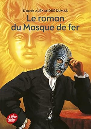 Bild des Verkufers fr Le roman du masque de fer - Texte abrg zum Verkauf von Reliant Bookstore