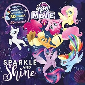 Immagine del venditore per My Little Pony - the Movie Sparkle and Shine venduto da Reliant Bookstore