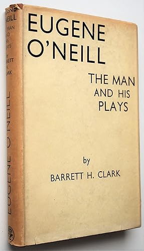 EUGENE O'NEILL The Man And His Plays