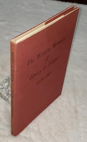 Negro Frontiersman: The Wester Memoirs of Henry O. Flipper, First Negro Graduate of West Point