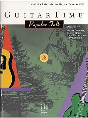 Seller image for GuitarTime Popular Folk, Level 3 / Late Intermediate, Pick Style for sale by Lake Country Books and More