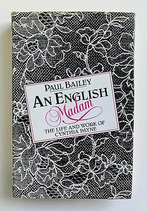 An English Madam: The Life and Work of Cynthia Payne. by BAILEY, Paul ...