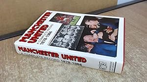 Bild des Verkufers fr Manchester United: A Complete Record, 1878-1986 zum Verkauf von WeBuyBooks