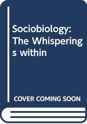 Imagen del vendedor de Sociobiology: The Whisperings within a la venta por WeBuyBooks