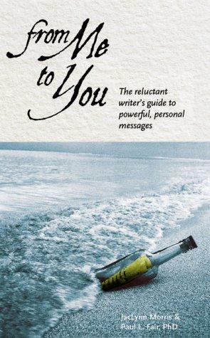 Seller image for From Me to You: The Reluctant Writer's Guide to Powerful Personal Messages for sale by WeBuyBooks