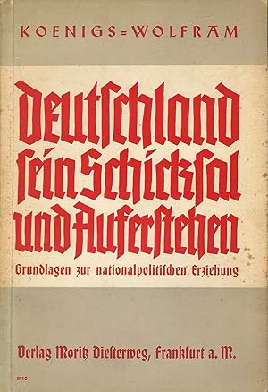 Bild des Verkufers fr Deutschland - sein Schicksal und Auferstehen; (Grundlagen zur nationalpolitischen Erziehung) zum Verkauf von Bcherhandel-im-Netz/Versandantiquariat