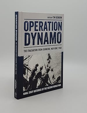 Seller image for OPERATION DYNAMO The Evacuation from Dunkirk May-June 1940 (Naval Staff Histories of the Second World War Volume 3) for sale by Rothwell & Dunworth (ABA, ILAB)