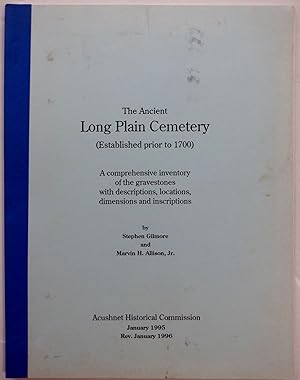 The Ancient Long Plain Cemetery (Established prior to 1700). A comprehensive inventory of the gra...
