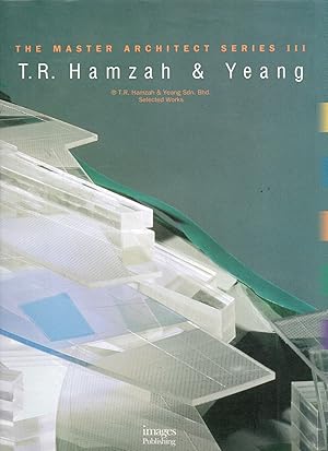 The Master Architect Series III _ T.R. Hamzah & Yeang