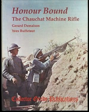 Immagine del venditore per Honour Bound: Chauchat Machine Rifle venduto da Lavendier Books