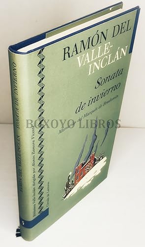 Sonata de invierno. Memorias del Marqués de Bradomín. Edición, introducción y notas de Darío Vill...