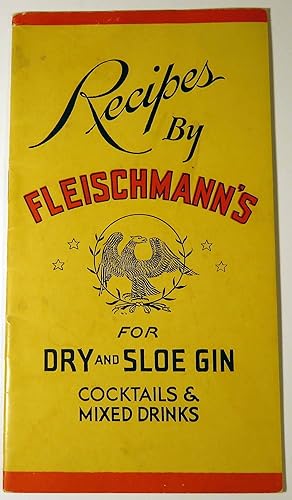 Seller image for Recipes by Fleischmann's for Dry and Sloe Gin, Cocktails and Mixed Drinks for sale by Babylon Revisited Rare Books