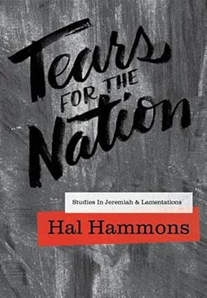 Seller image for Tears for the Nation : Studies in Jeremiah & Lamentations for sale by GreatBookPrices