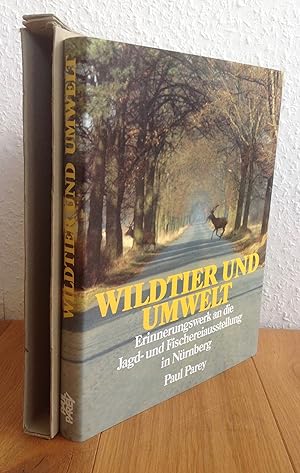 Wildtier und Umwelt. Erinnerungswerk an die Deutsche Jagd- und Fischereiausstellung mit internati...