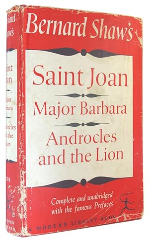 Bernard Shaw's Saint Joan; Major Barbara; Androcles and the Lion.