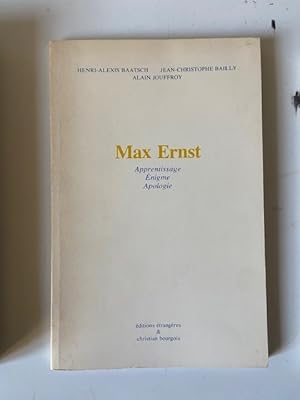 Seller image for Max Ernst - Apprentissage, Enigme, Apologie for sale by Librairie Axel Benadi