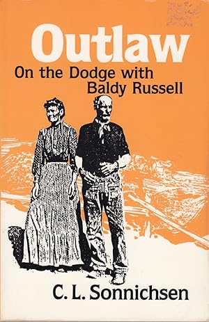 Outlaw: on the dodge with Baldy Russell