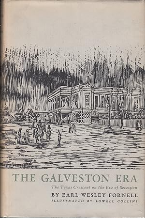 Seller image for The Galveston era : the Texas Crescent on the eve of secession for sale by Old Bookie