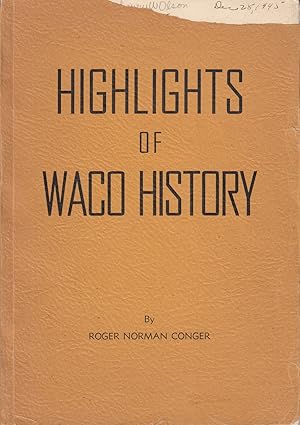 Seller image for Highlights of Waco history for sale by Old Bookie
