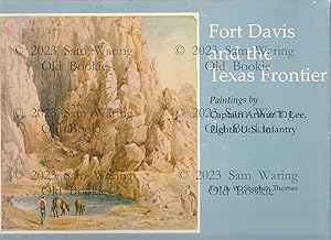 Fort Davis and the Texas frontier : paintings by Captain Arthur T. Lee, Eighth U. S. Infantry