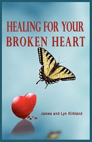 Bild des Verkufers fr Healing for Your Broken Heart zum Verkauf von GreatBookPrices