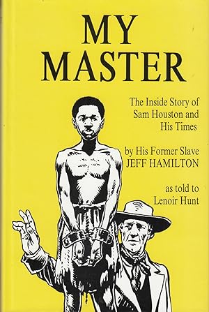 Seller image for My master: the inside story of Sam Houston and his times for sale by Old Bookie