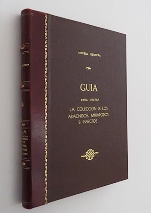 Guía Para Visitar La Colección De Los Arácnidos, Miriápodos E Insectos. Con Especial Indicación D...