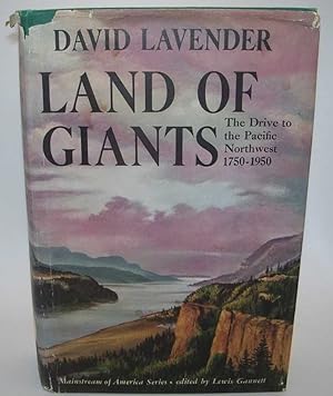 Seller image for Land of Giants: The Drive to the Pacific Northwest 1750-1950 (Mainstream of America Series) for sale by Easy Chair Books
