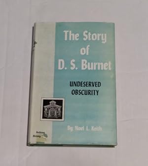 Seller image for The Story of D. S. Burnet Undeseed Obscurity 1954 Hardcover edition for sale by Erlandson Books