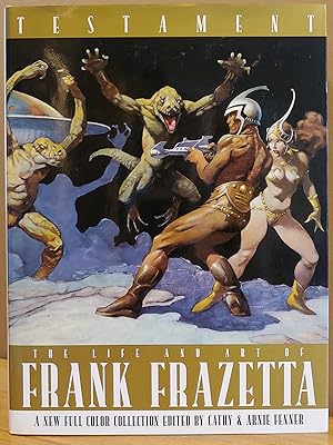 Immagine del venditore per Testament: A Celebration of the Life & Art of Frank Frazetta venduto da H.S. Bailey