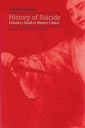 History of Suicide: Voluntary Death in Western Culture (Medicine and Culture)
