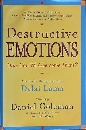 Imagen del vendedor de Destructive Emotions: How Can We Overcome Them? A Scientific Dialogue with the Dalai Lama a la venta por The Book House, Inc.  - St. Louis