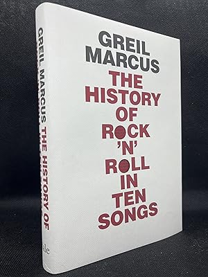 The History of Rock 'n' Roll in Ten Songs (First Edition)