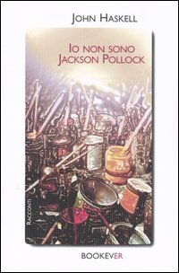 Seller image for Io non sono Jackson Pollock. for sale by FIRENZELIBRI SRL