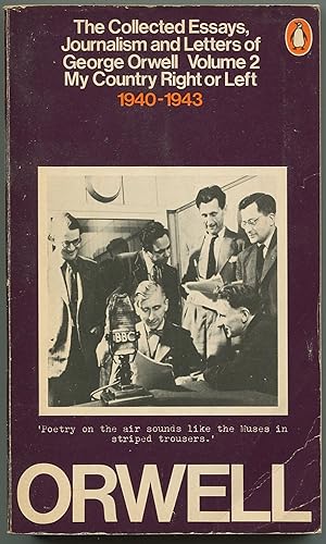 Seller image for The Collected Essays, Journalism and Letters of George Orwell: Volume II: My Country Right or Left 1940-1943 for sale by Between the Covers-Rare Books, Inc. ABAA