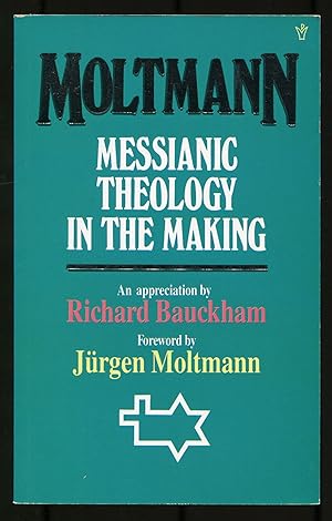 Bild des Verkufers fr Moltmann: Messianic Theology in the Making zum Verkauf von Between the Covers-Rare Books, Inc. ABAA