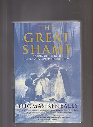 Imagen del vendedor de THE GREAT SHAME A Story of the Irish in the Old World and the New a la venta por BOOK NOW