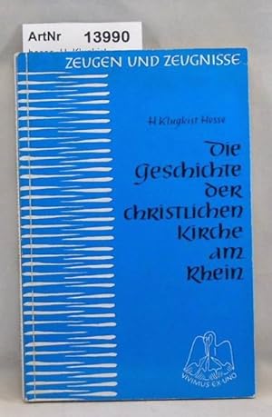 Seller image for Die Geschichte der christlichen Kirche am Rhein for sale by Die Bchertruhe