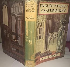 Bild des Verkufers fr ENGLISH CHURCH CRAFTSMANSHIP, 1941. 1st. Edn. With the Dust Jacket. zum Verkauf von Ely Books