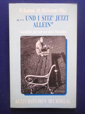 Seller image for und i sitz jetzt allein?. Geschichte mit und von alten Menschen. for sale by Antiquariat Klabund Wien